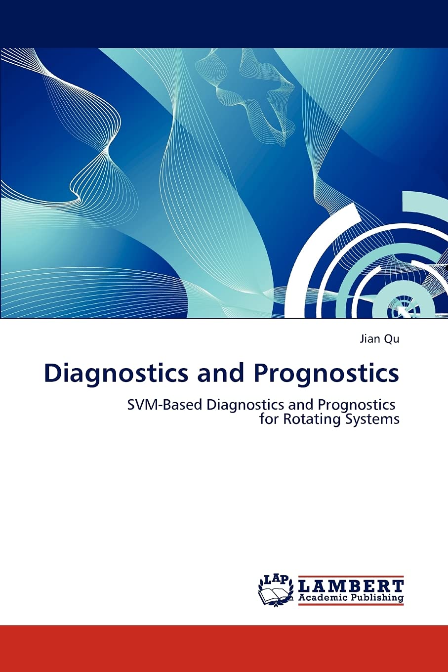 Diagnostics and Prognostics: SVMBased Diagnostics and Prognostics for Rotating Systems,Used