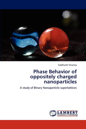 Phase Behavior of oppositely charged nanoparticles: A study of Binary Nanoparticle superlattices,Used