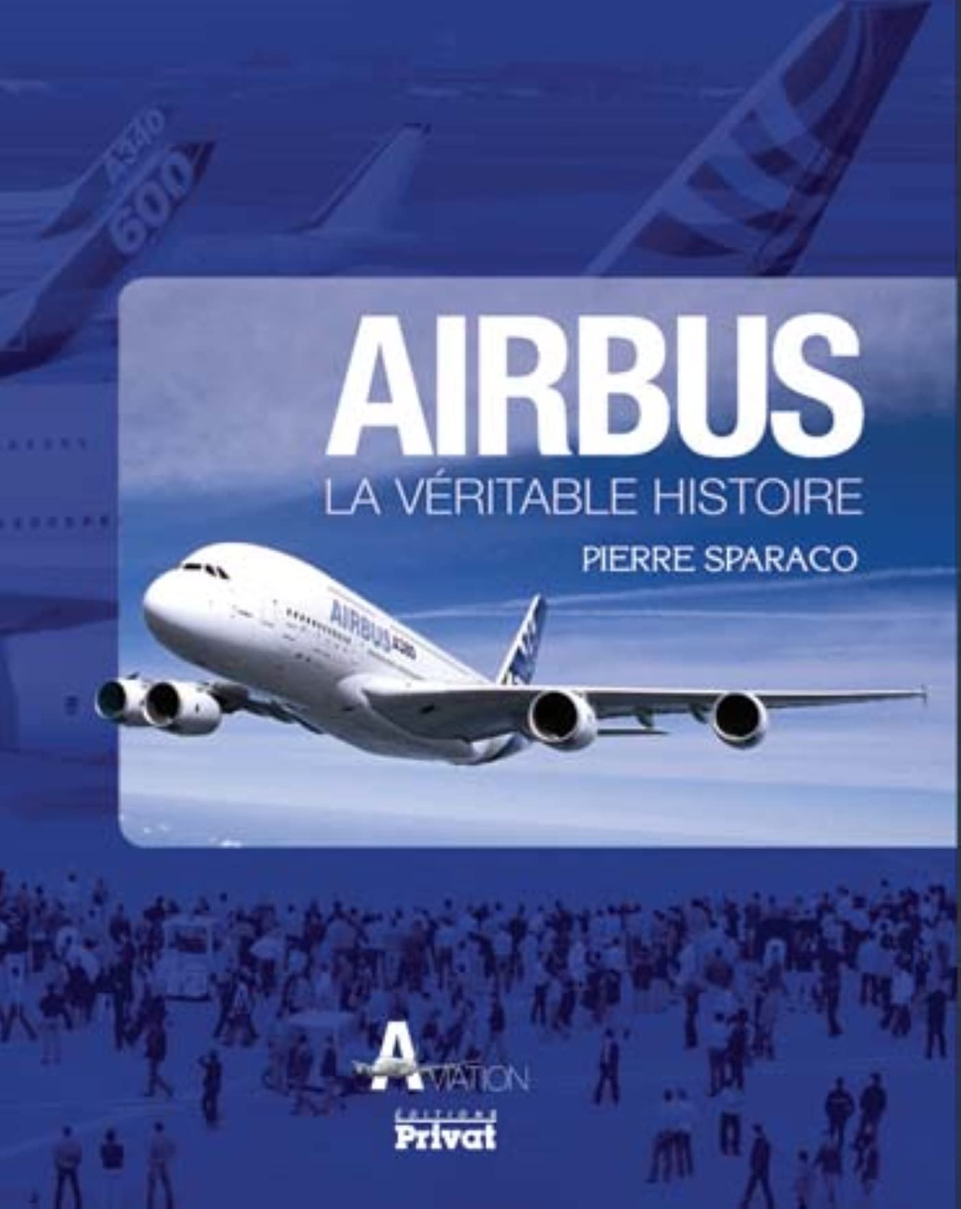 AIRBUS LA VERITABLE HISTOIRE,Used