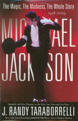 Michael Jackson: The Magic, The Madness, The Whole Story, 19582009,New