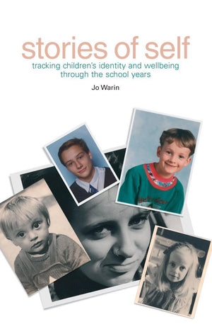Stories of Self: Tracking Children's Identity and Wellbeing Through the School Years,Used
