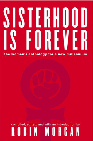 Sisterhood Is Forever: The Women'S Anthology For A New Millennium