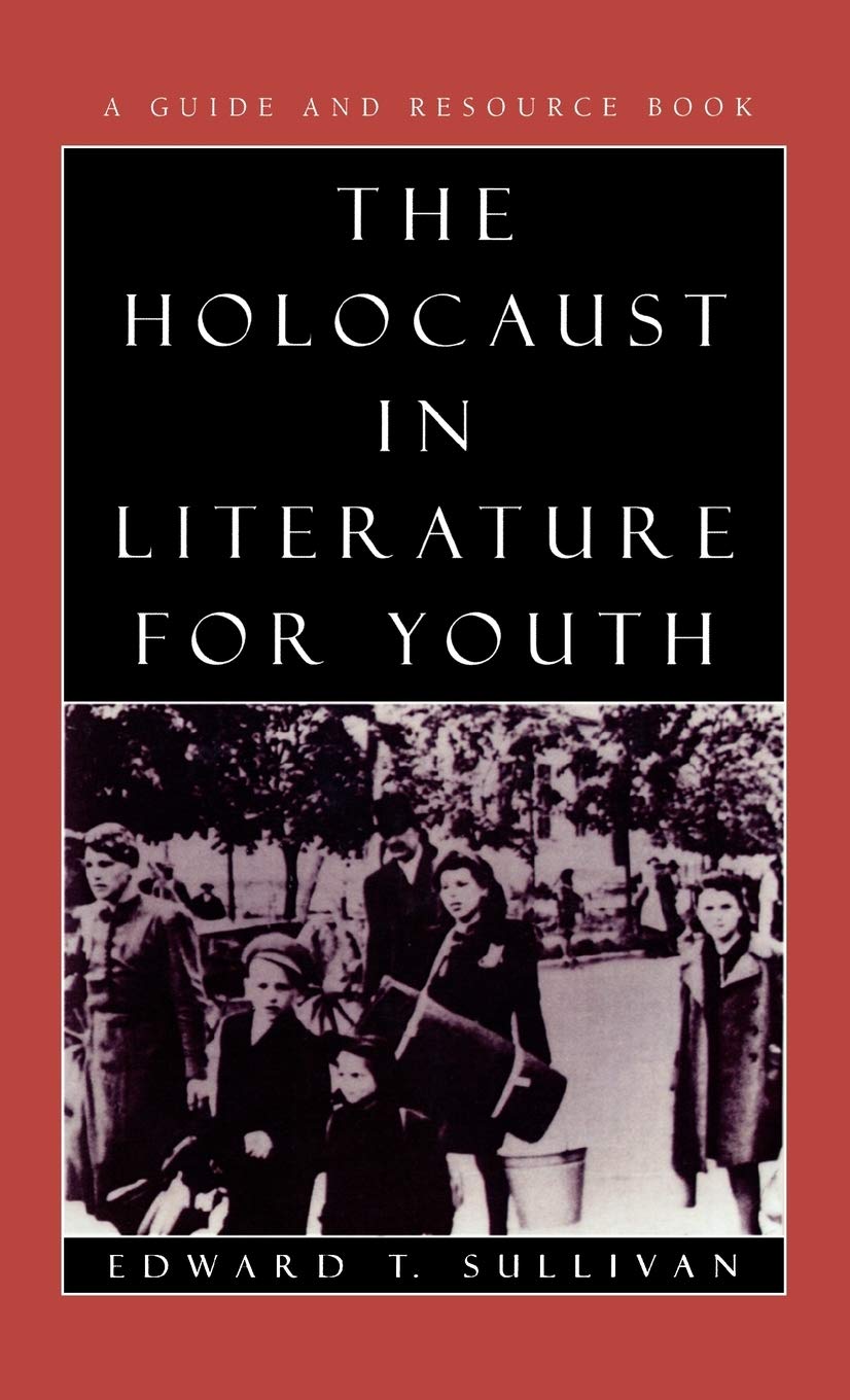 The Holocaust In Literature For Youth: A Guide And Resource Book (Volume 1),Used