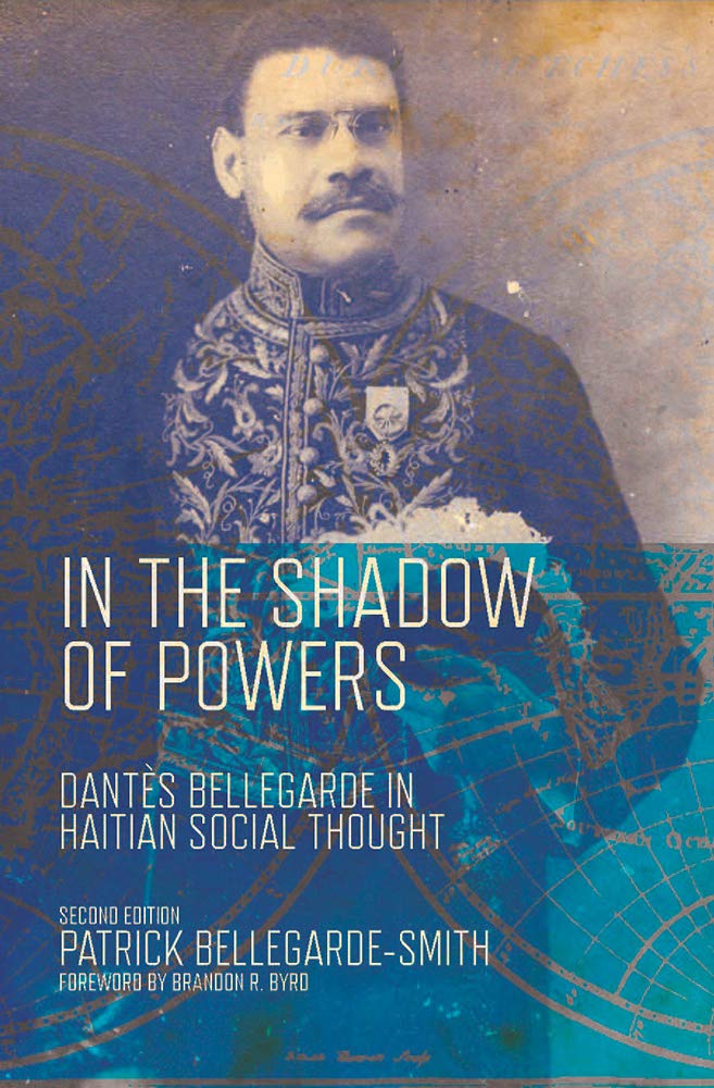 In the Shadow of Powers: Dantes Bellegarde in Haitian Social Thought (Black Lives and Liberation),Used