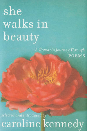 She Walks In Beauty: A Woman'S Journey Through Poems