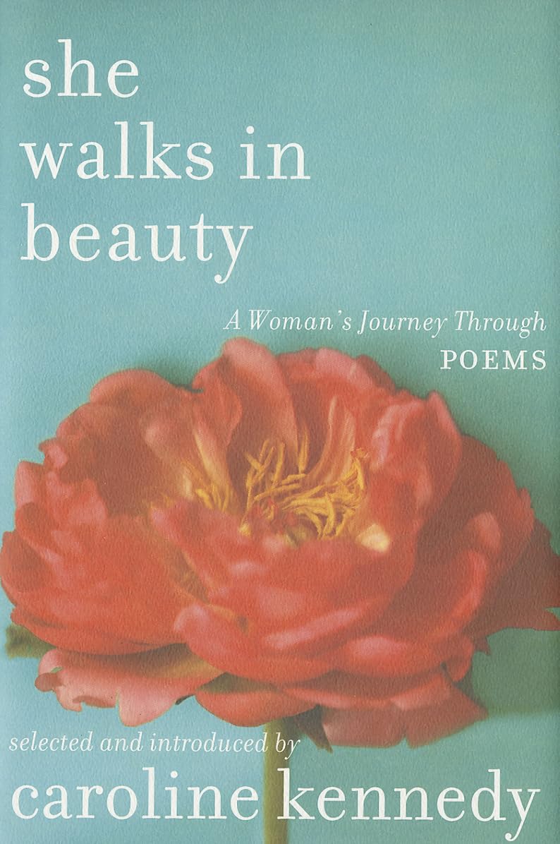 She Walks In Beauty: A Woman'S Journey Through Poems
