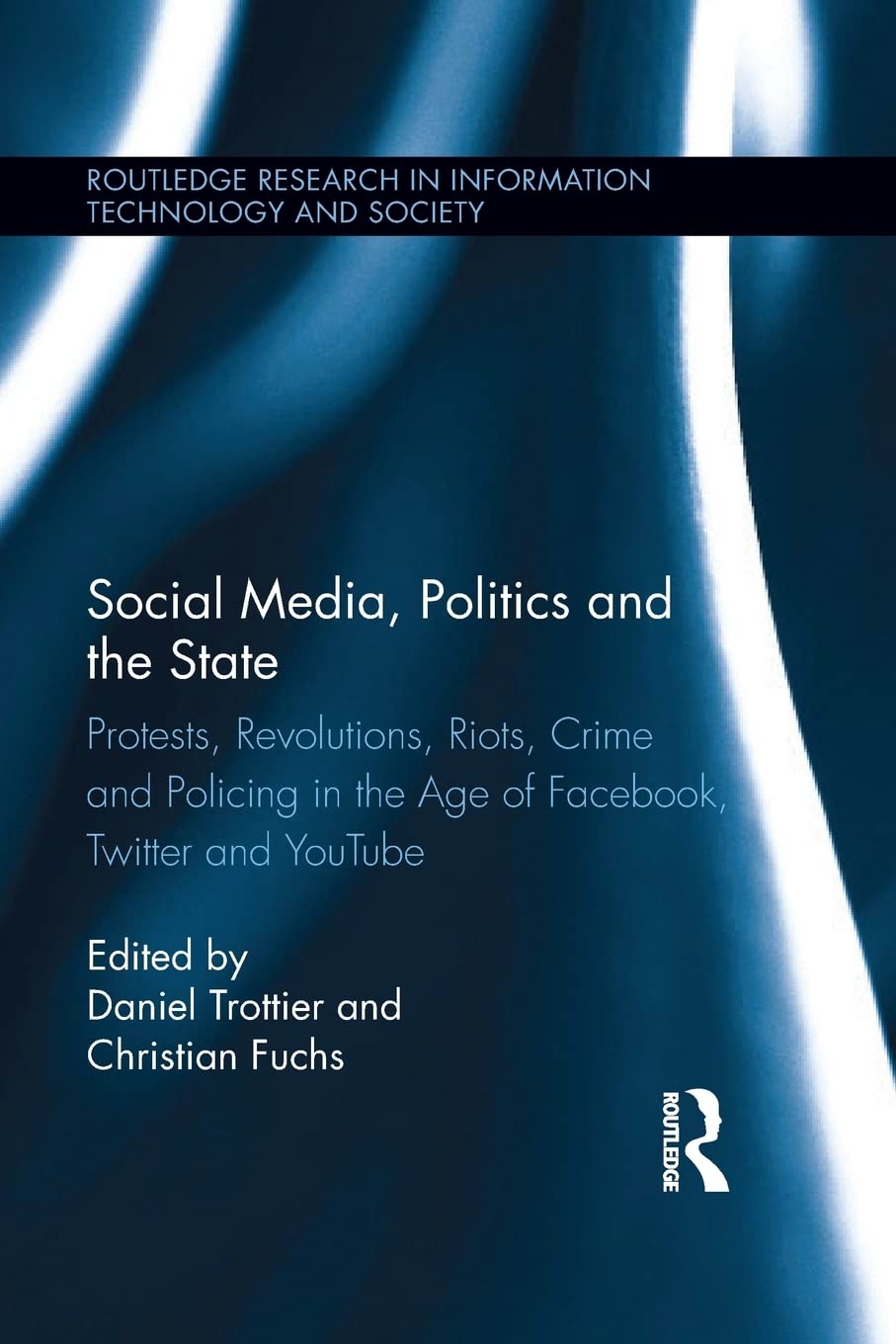 Social Media, Politics and the State (Routledge Research in Information Technology and Society),Used