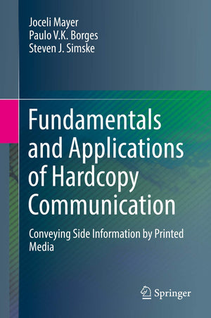 Fundamentals and Applications of Hardcopy Communication: Conveying Side Information by Printed Media,Used