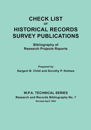 Check List of Historical Records Survey Publications : Bibliography of Research Projects Reports,New