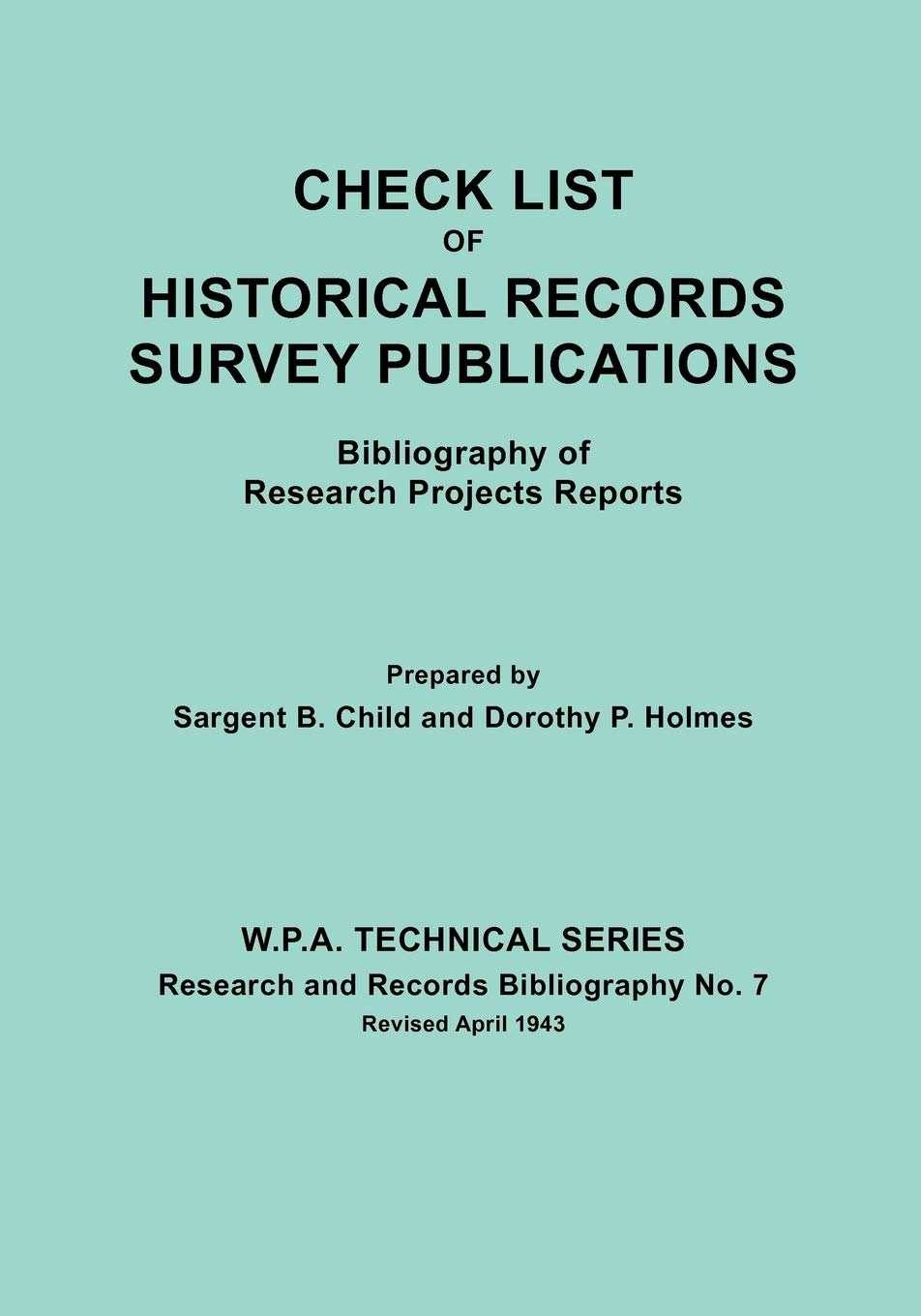 Check List of Historical Records Survey Publications : Bibliography of Research Projects Reports,New