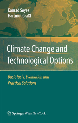 Climate Change and Technological Options: Basic facts, Evaluation and Practical Solutions,Used