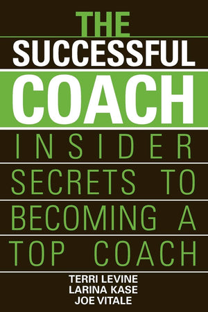 The Successful Coach: Insider Secrets to Becoming a Top Coach,Used