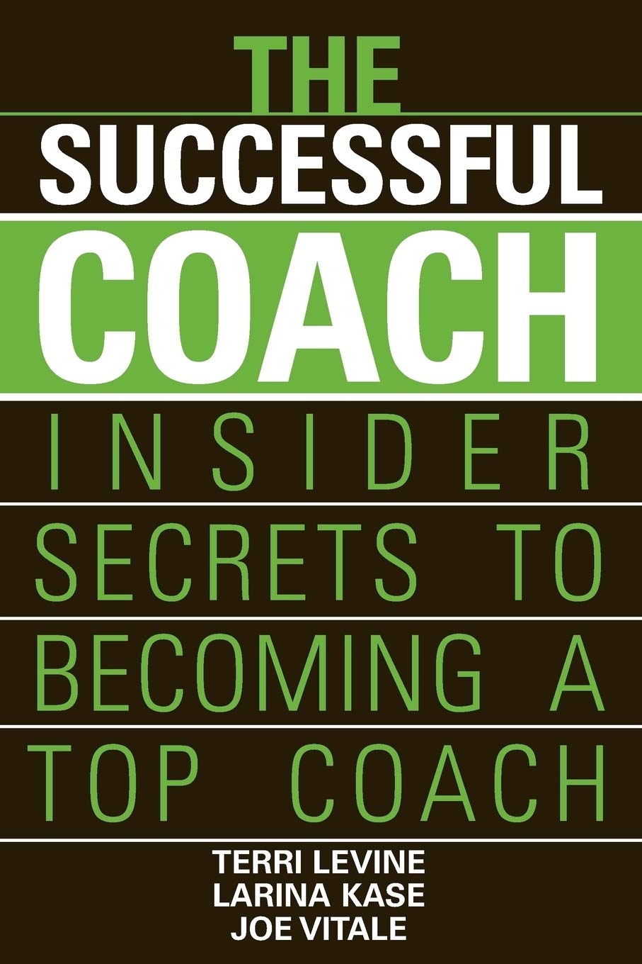The Successful Coach: Insider Secrets to Becoming a Top Coach,Used
