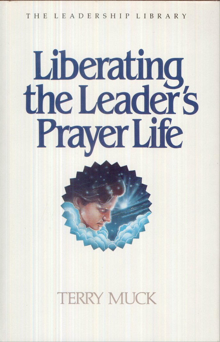 Liberating the Leader's Prayer Life (Leadership Library),Used