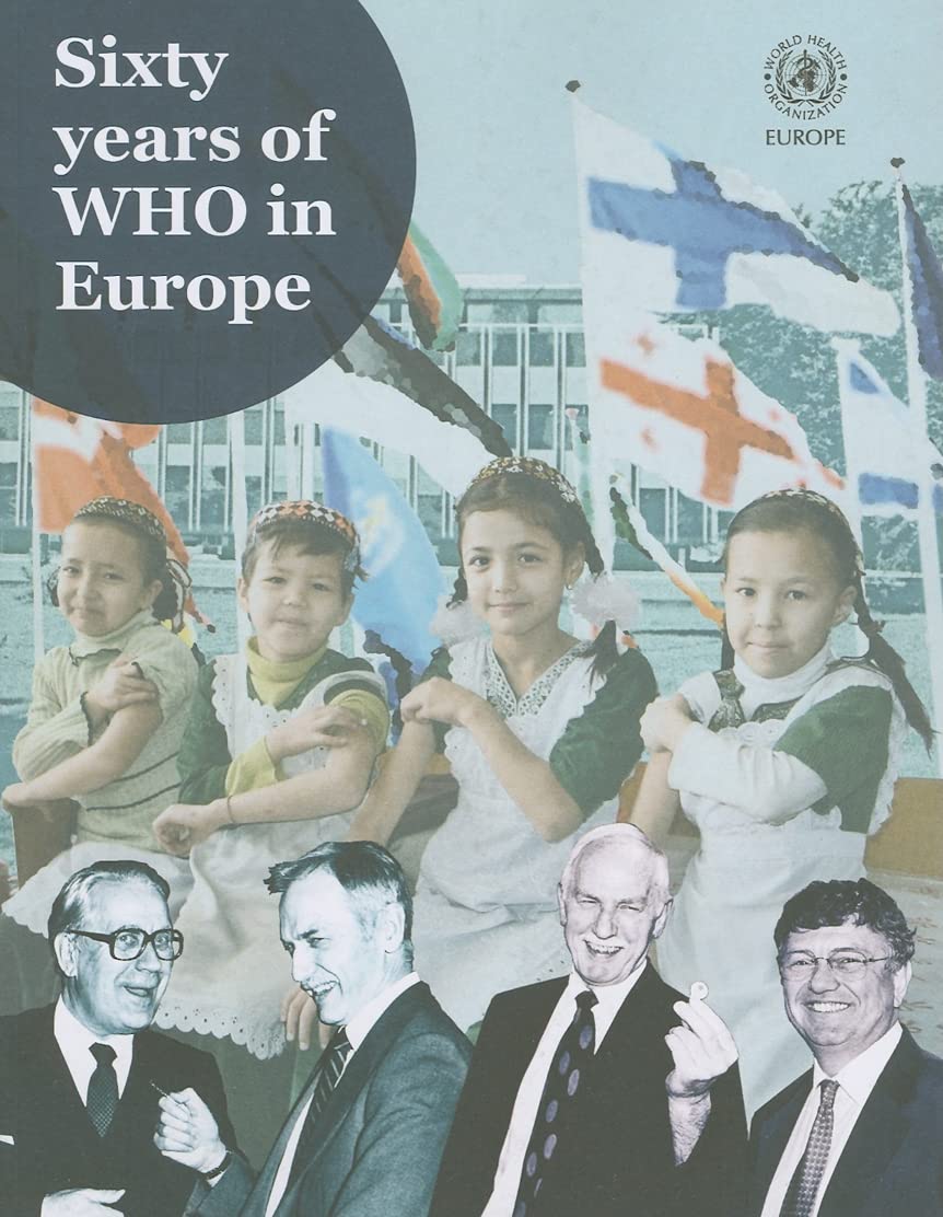 Sixty Years of WHO in Europe (A EURO Publication),Used