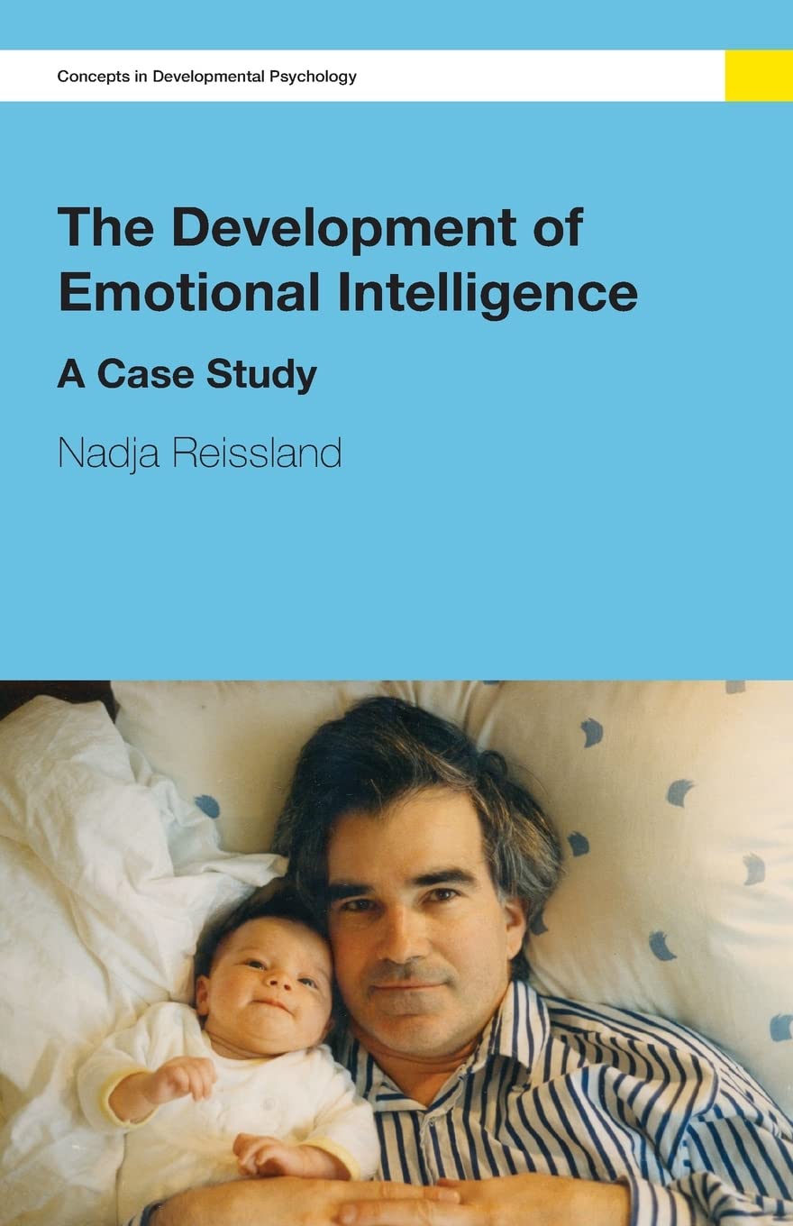 The Development Of Emotional Intelligence: A Case Study (Concepts In Developmental Psychology)