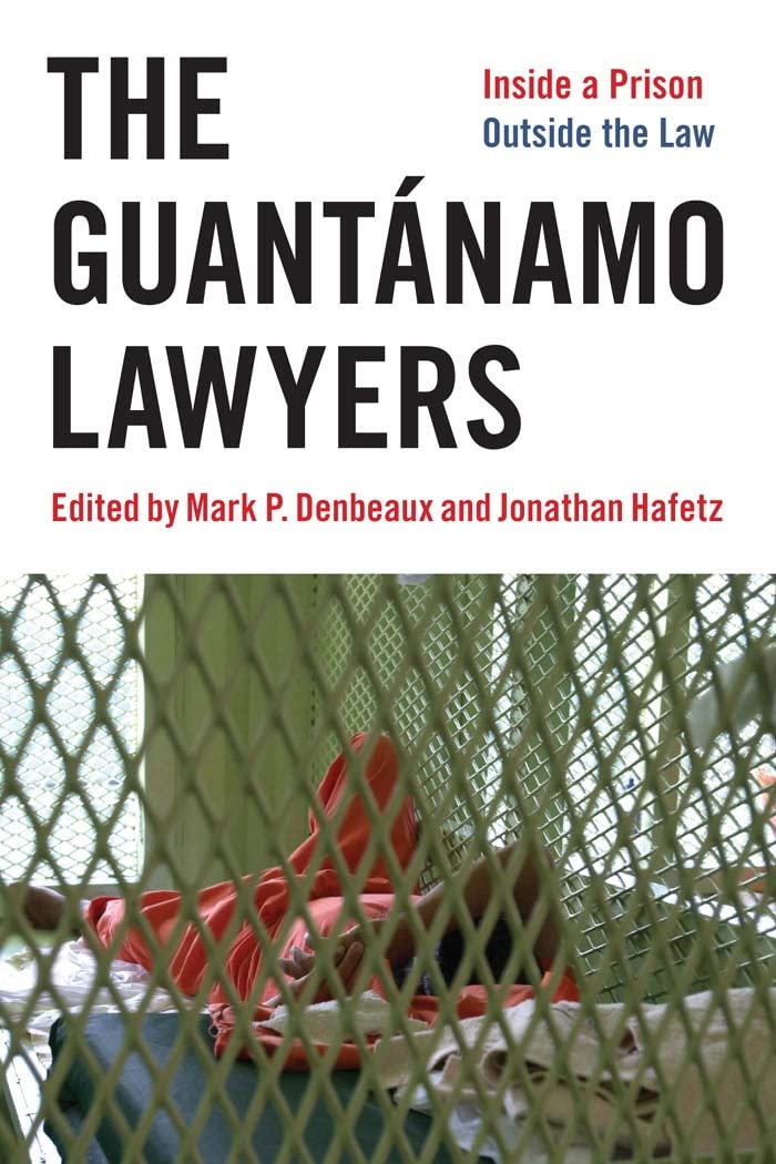 The Guantnamo Lawyers: Inside A Prison Outside The Law,Used
