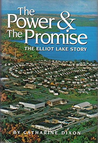 The power and the promise: The Elliot Lake story,Used