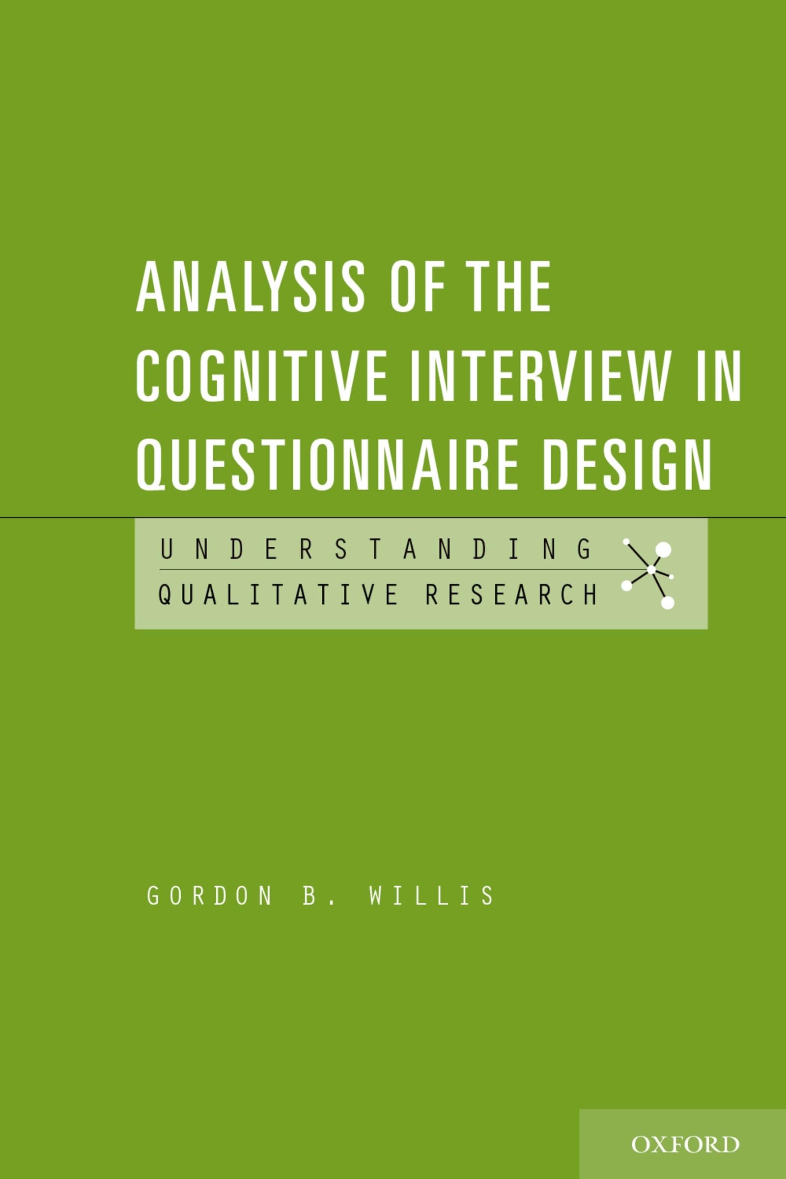 Analysis of the Cognitive Interview in Questionnaire Design (Understanding Qualitative Research),Used