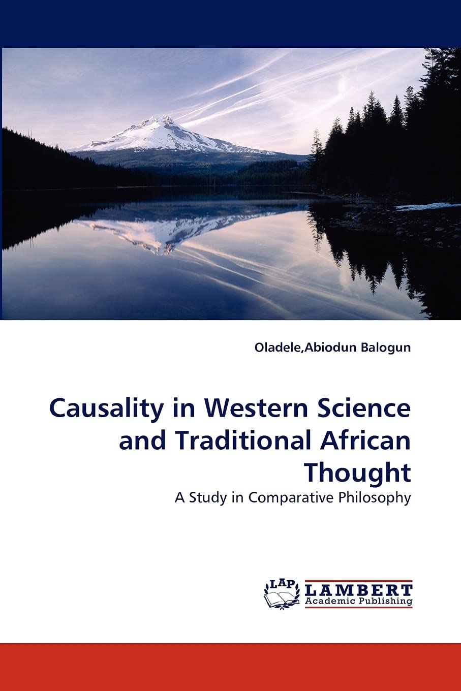 Causality in Western Science and Traditional African Thought: A Study in Comparative Philosophy,Used