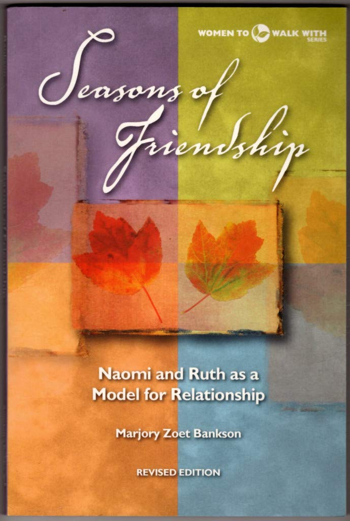 Seasons Of Friendship: Naomi And Ruth As A Model For Relationship (Women to Walk With),Used