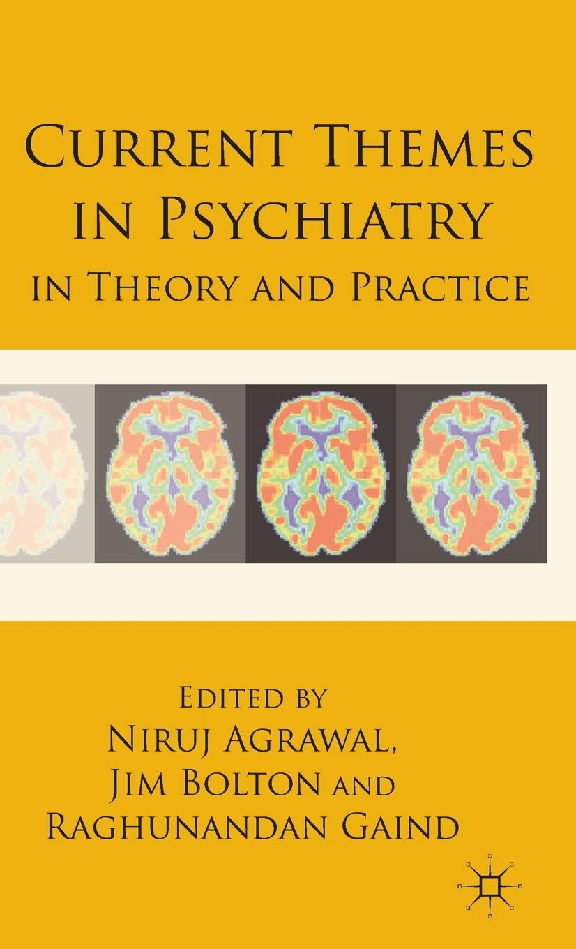 Current Themes In Psychiatry In Theory And Practice