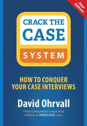 Crack the Case System: How to Conquer Your Case Interviews,Used