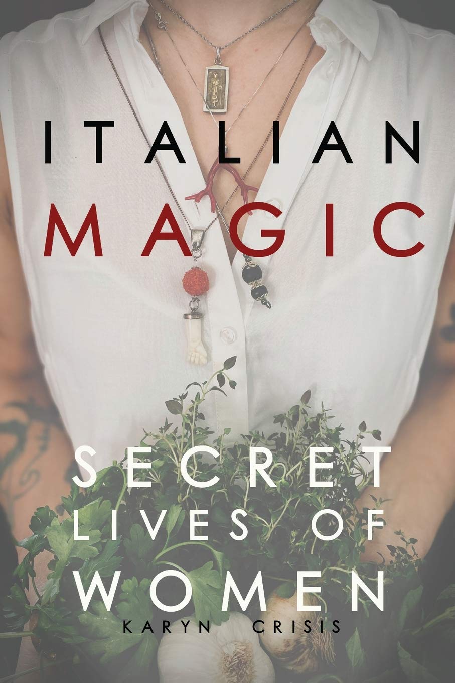 Italian Magic: Secret Lives of Women: Secret Lives of Women,Used