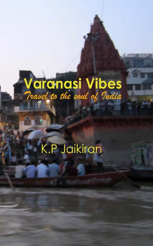 Varanasi Vibes: Travel to the soul of India,Used