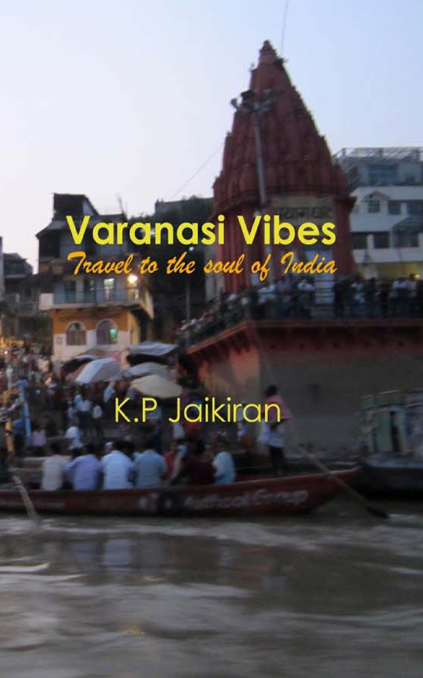 Varanasi Vibes: Travel to the soul of India,Used