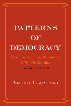 Patterns Of Democracy: Government Forms And Performance In Thirtysix Countries,Used