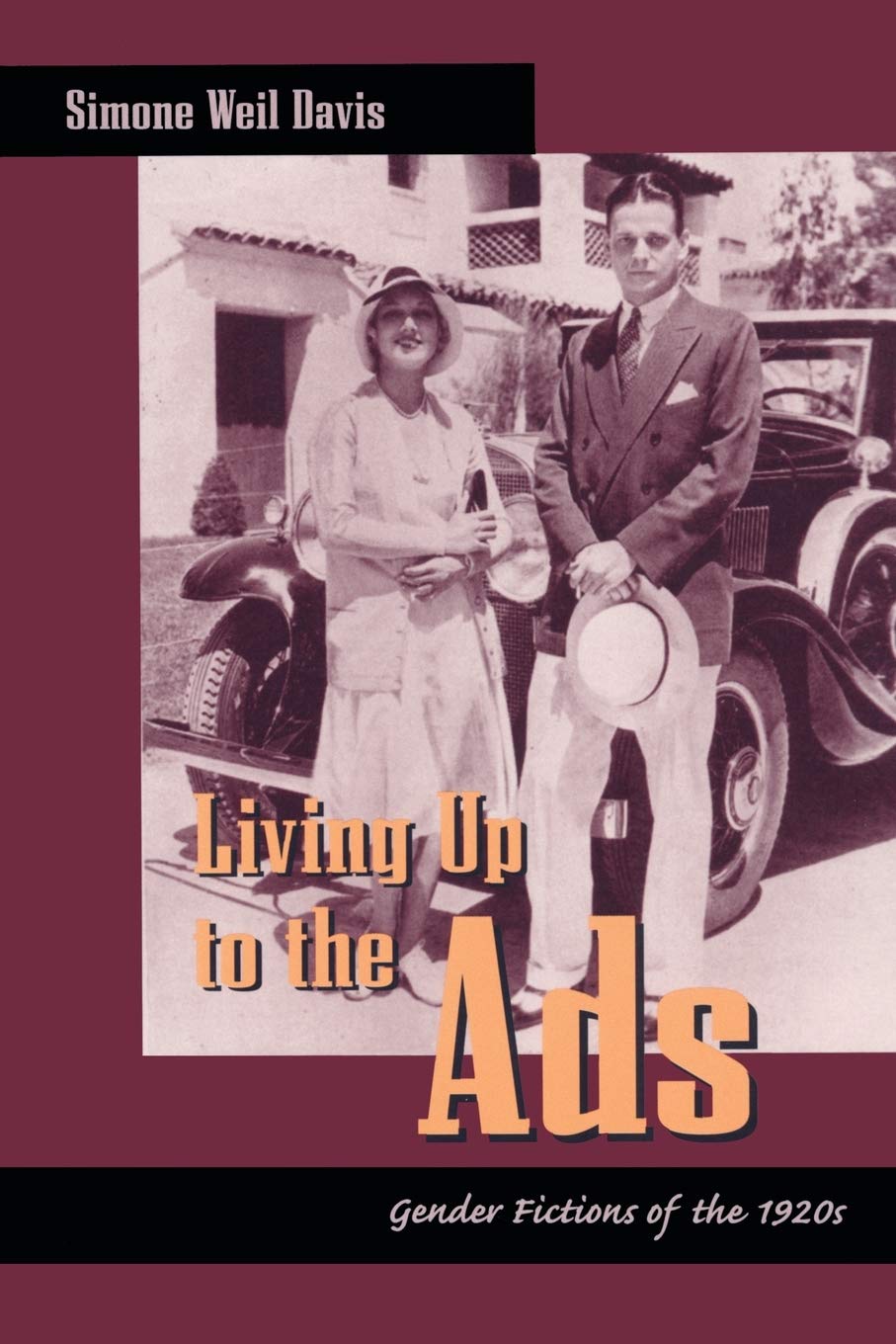 Living Up To The Ads: Gender Fictions Of The 1920S (New Americanists),New