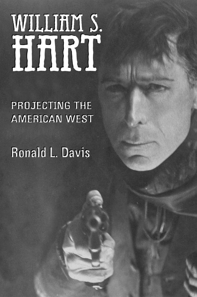 William S. Hart: Projecting The American West,Used