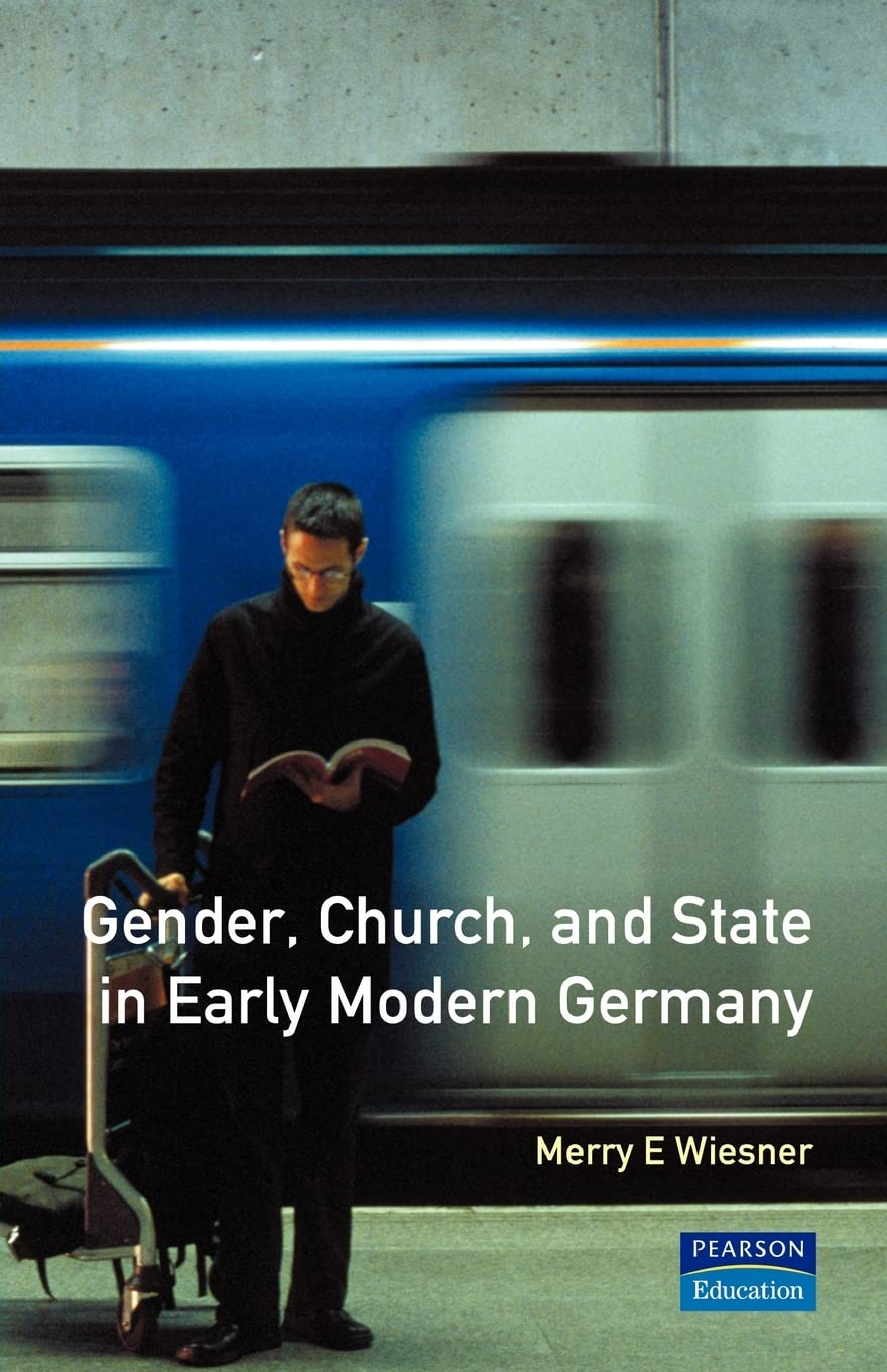 Gender, Church and State in Early Modern Germany (Women And Men In History),Used
