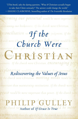 If the Church Were Christian: Rediscovering the Values of Jesus,Used