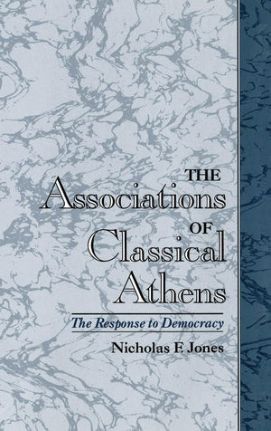 The Associations Of Classical Athens: The Response To Democracy