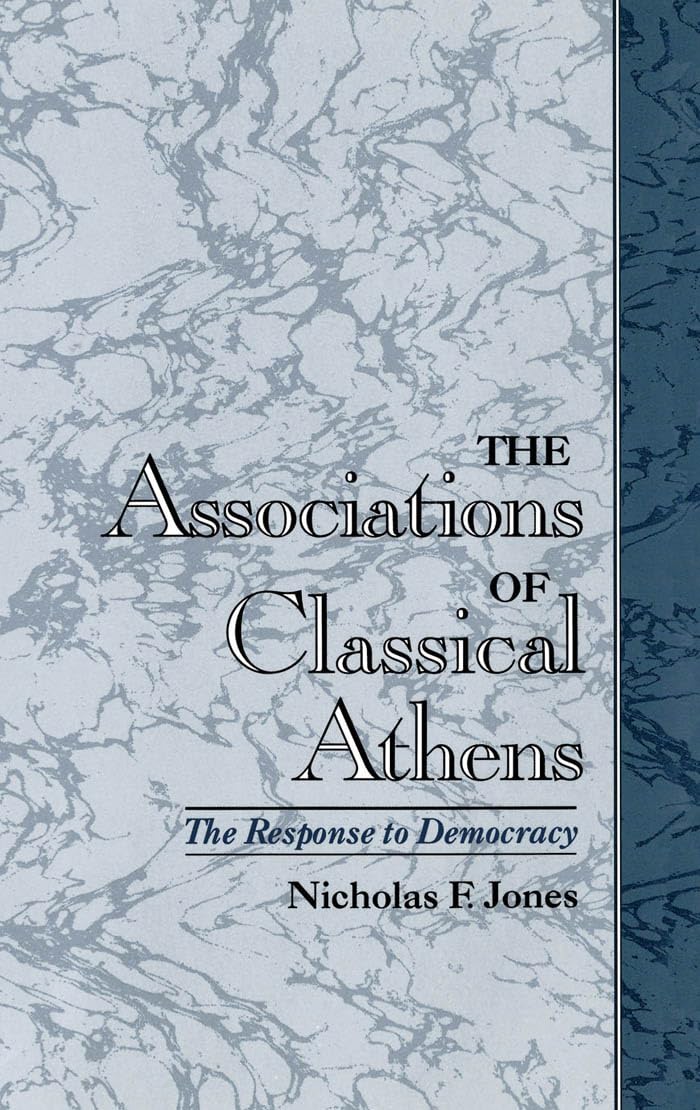The Associations Of Classical Athens: The Response To Democracy