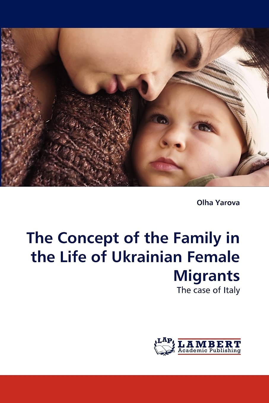 The Concept of the Family in the Life of Ukrainian Female Migrants: The case of Italy,Used