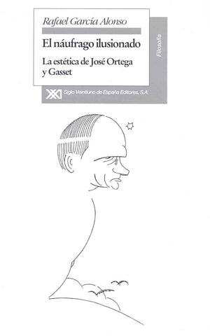 El nufrago ilusionado: La esttica de Jos Ortega y Gasset (Spanish Edition),Used