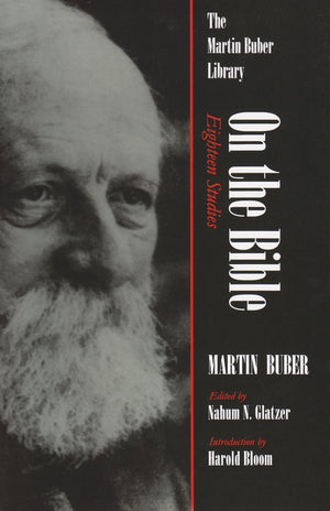 On The Bible: Eighteen Studies (Martin Buber Library),Used