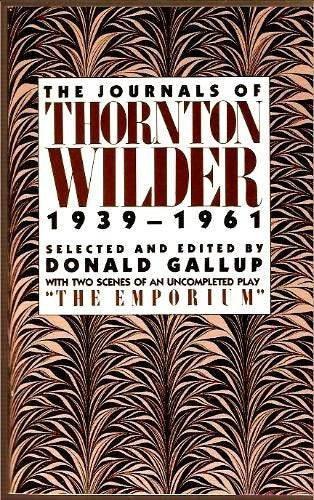 The Journals of Thornton Wilder 19391961,Used