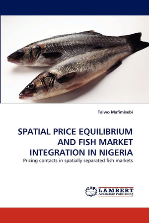 SPATIAL PRICE EQUILIBRIUM AND FISH MARKET INTEGRATION IN NIGERIA: Pricing contacts in spatially separated fish markets,Used