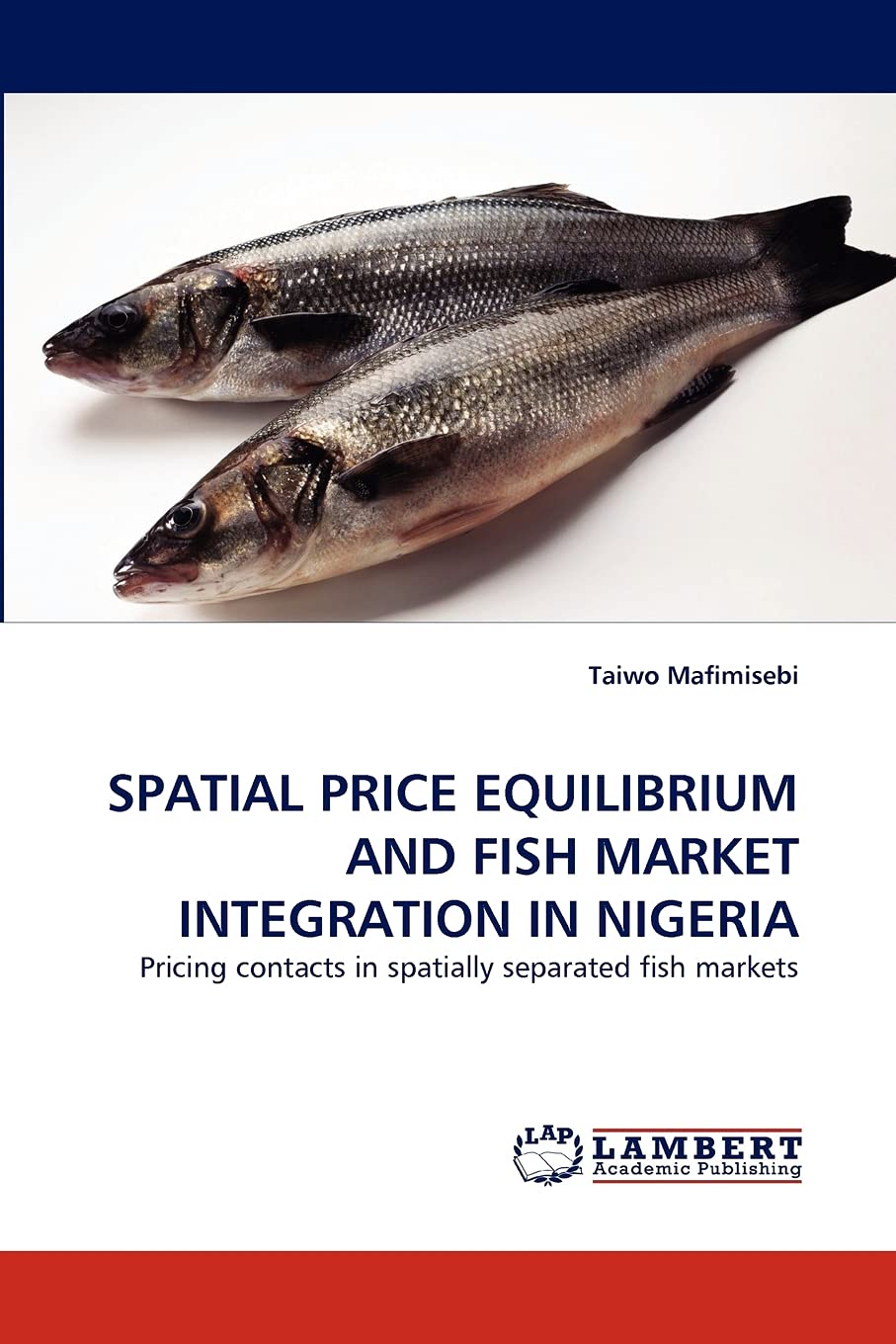 SPATIAL PRICE EQUILIBRIUM AND FISH MARKET INTEGRATION IN NIGERIA: Pricing contacts in spatially separated fish markets,Used