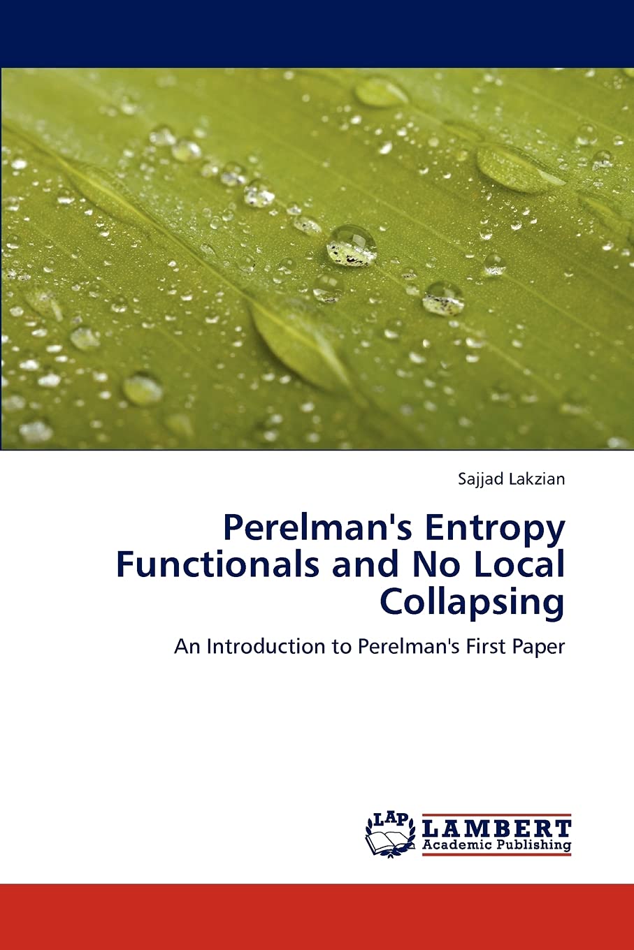 Perelman's Entropy Functionals and No Local Collapsing: An Introduction to Perelman's First Paper,Used