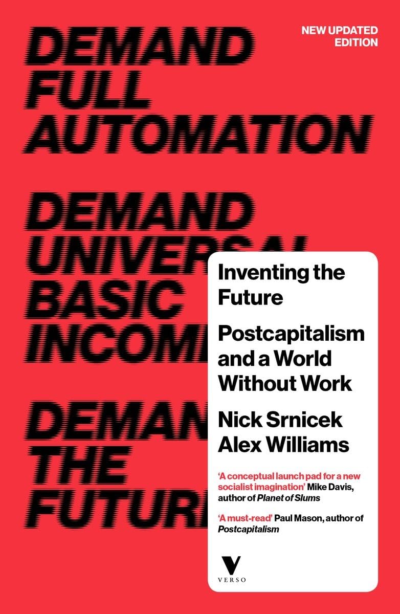 Inventing the Future (revised and updated edition): Postcapitalism and a World Without Work,Used