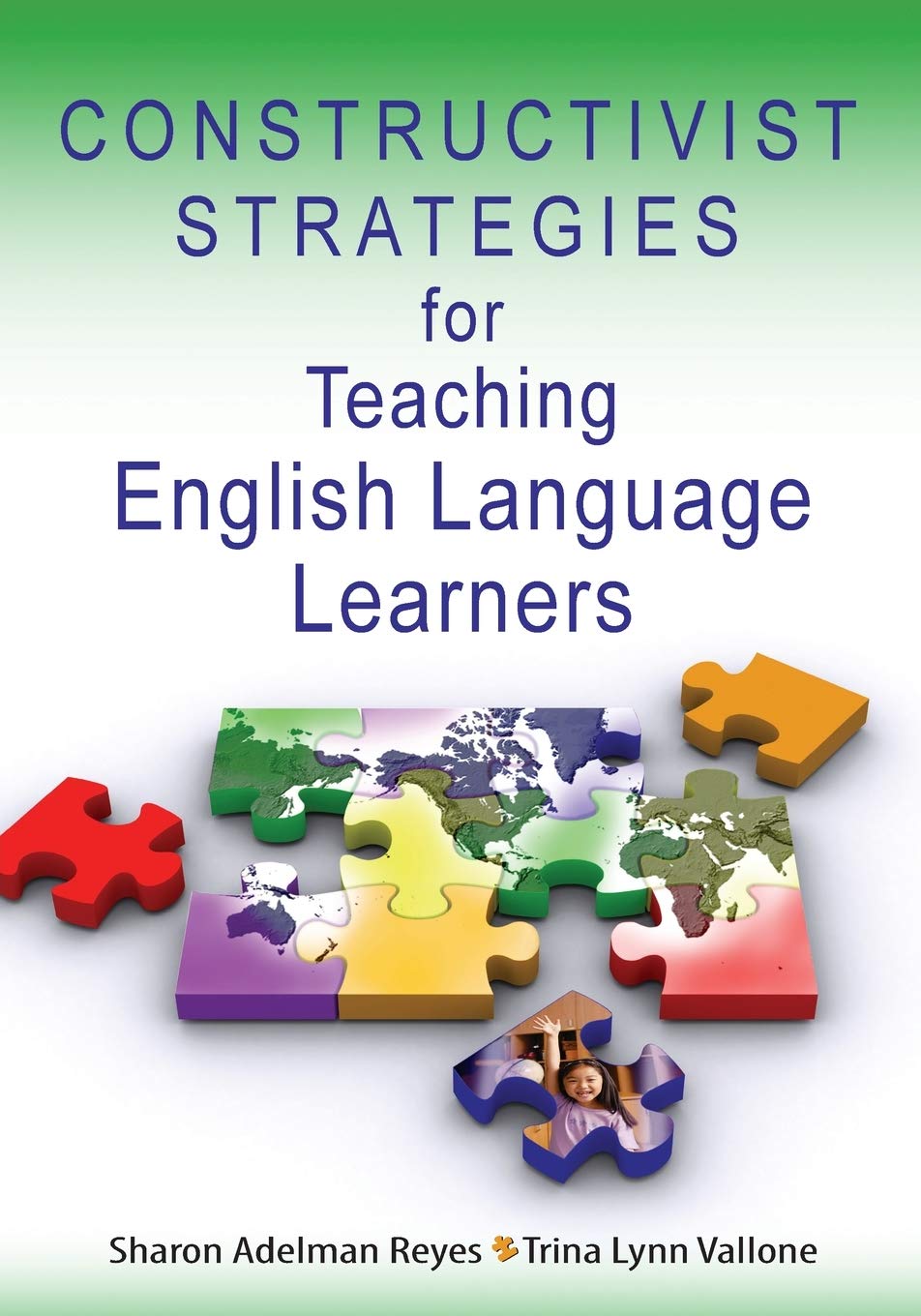 Constructivist Strategies for Teaching English Language Learners,New