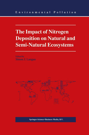 The Impact of Nitrogen Deposition on Natural and SemiNatural Ecosystems (Environmental Pollution, 3),Used