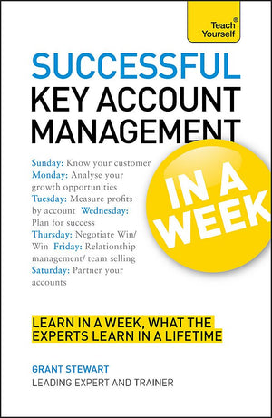 Successful Key Account Management In A Week A Teach Yourself Guide
