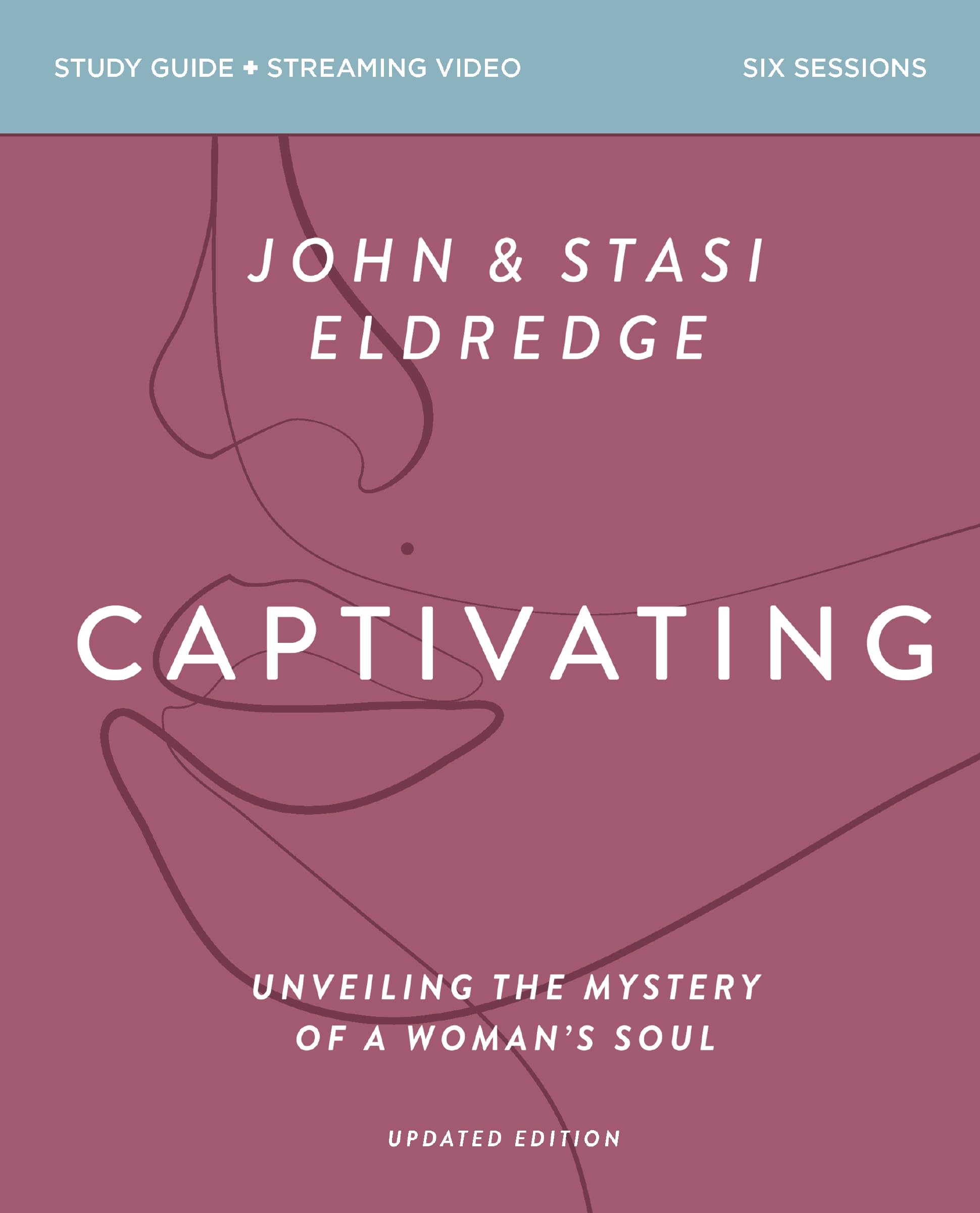 Captivating Bible Study Guide Plus Streaming Video, Updated Edition: Unveiling The Mystery Of A WomanS Soul