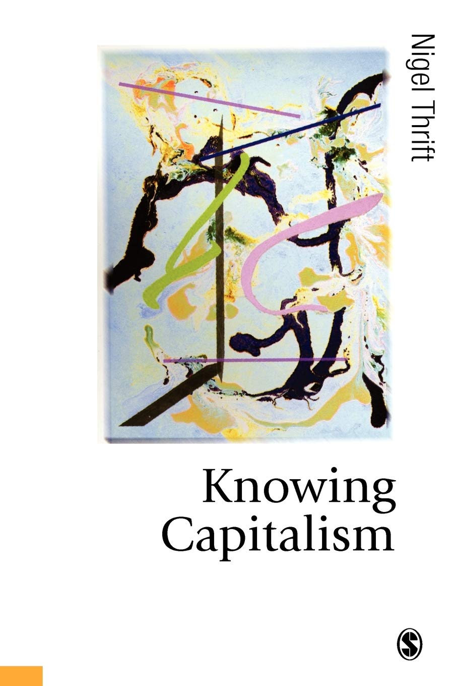 Knowing Capitalism (Published in association with Theory, Culture & Society),Used